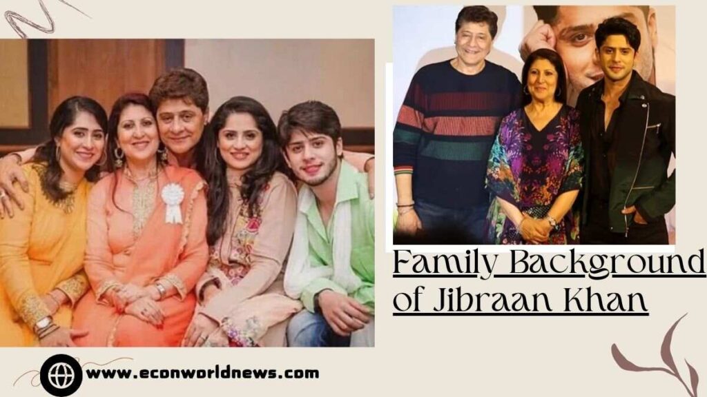 Family Background of Jibraan Khan