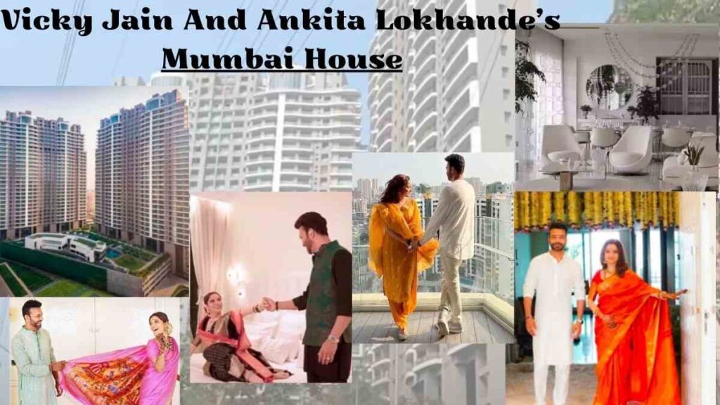 Vicky Jain and  Ankita Lokhande’s Mumbai house